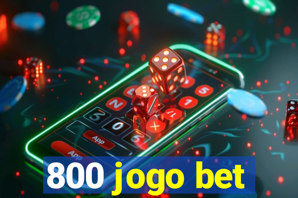 800 jogo bet